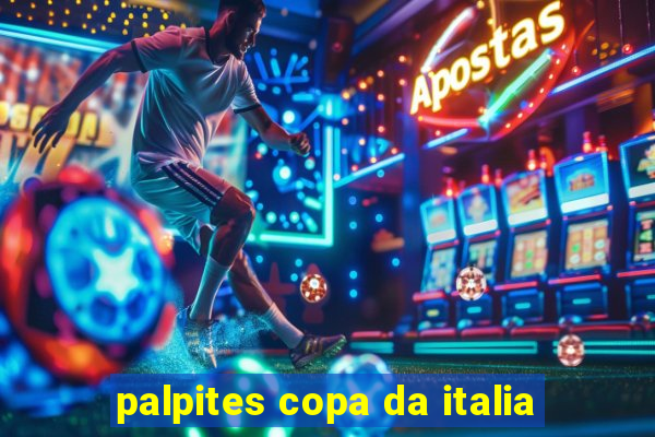 palpites copa da italia